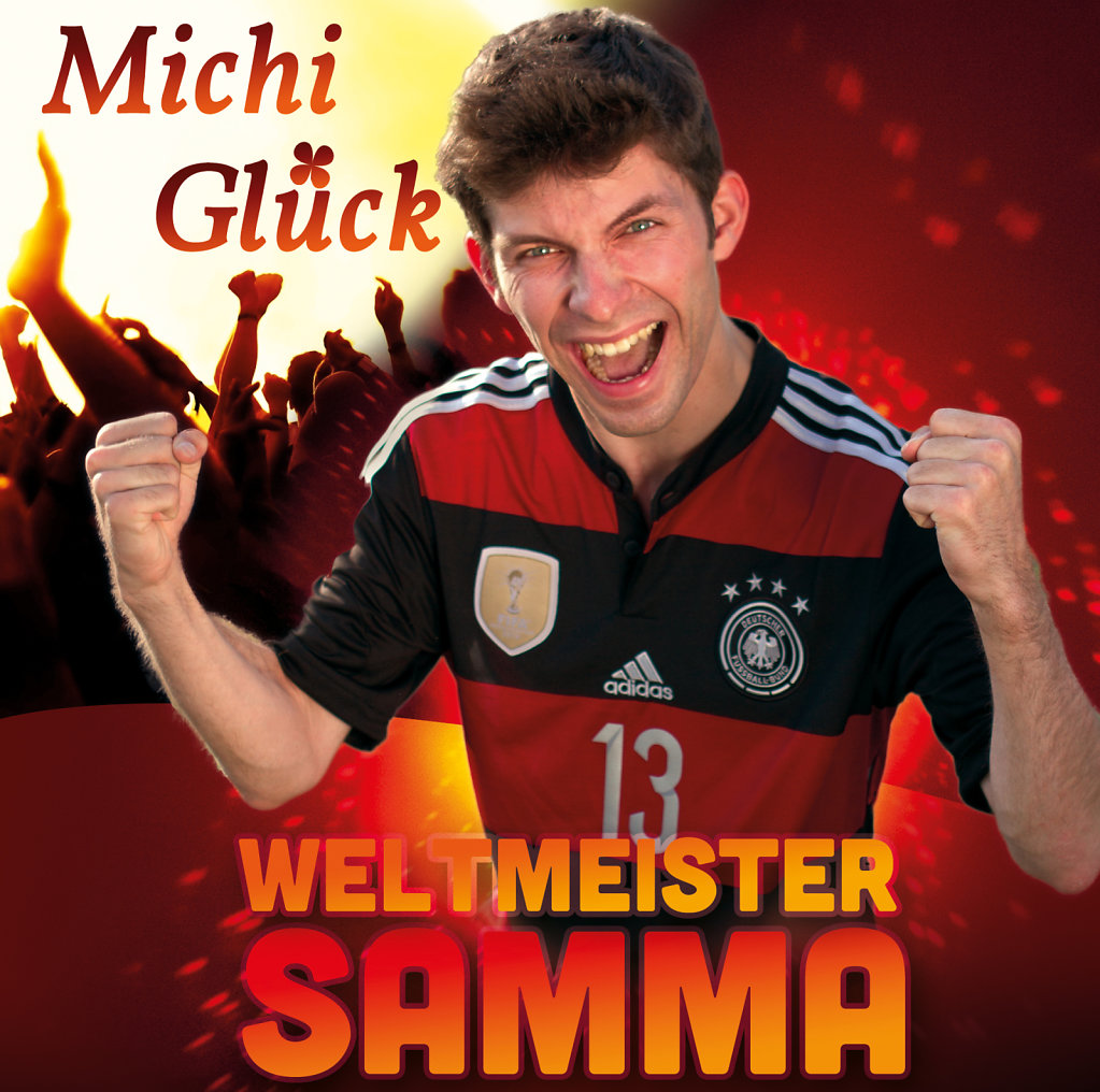 Der Hit von Michi Glück - WELTMEISTER SAMMA